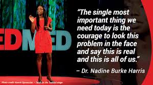 A pioneer in the field, Dr. Nadine Burke Harris has earned international attention for her innovative approach to addressing Adverse Childhood Experiences