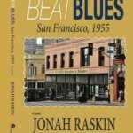 The beats of North Beach: New historical fiction from Jonah Raskin